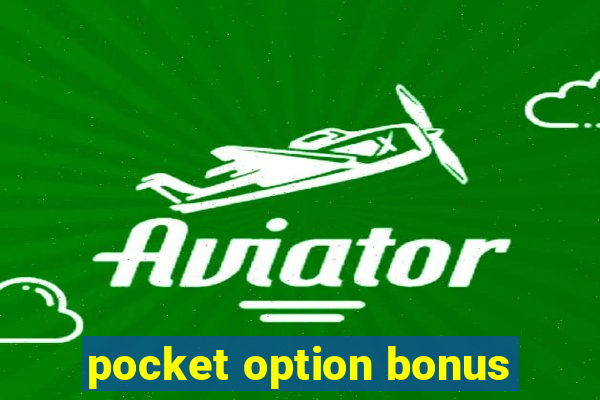 pocket option bonus